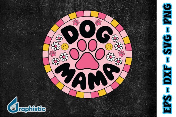 Cute Paw Dog Mama Mother s Day SVG