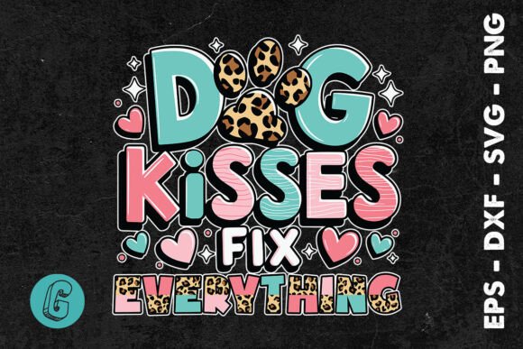 Dog Kisses Fix Everything Mama SVG: A Designerβs Honest Review