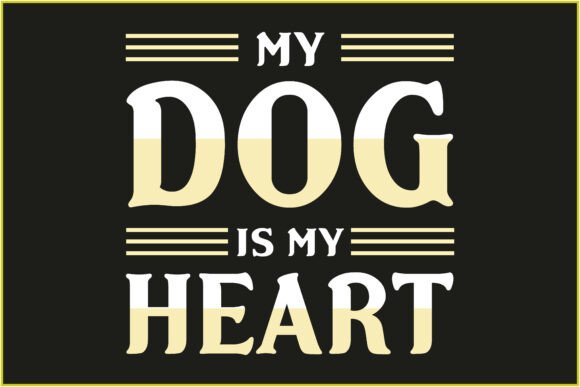 My Dog is My Heart Svg Tshirt Design